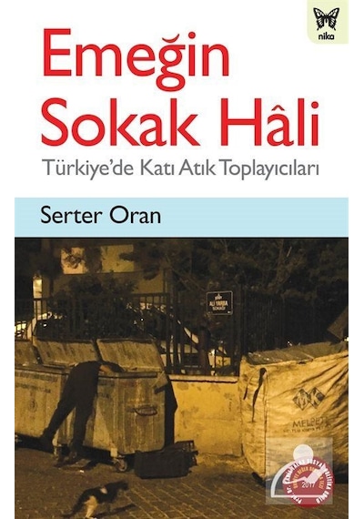 Emeğin Sokak Hali-Türkiye'de Katı Atık Toplayıcıları - Serter Oran - Nika Yayınevi