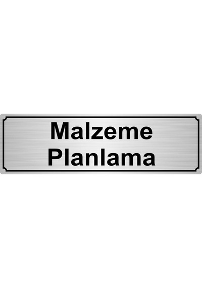 Malzeme Planlama Yönlendirme Levhası 10Cmx20Cm Gümüş Renk Metal