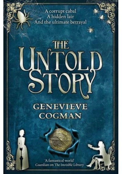 The Untold Story (The Invisible Library 8) 9781529000634