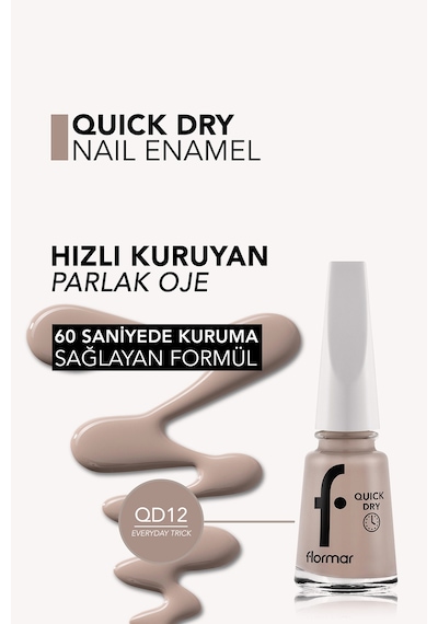 Flormar Quick Dry Hızlı Kuruyan İnce Yapılı & Parlak Bitişli Oje Qd12 Everyday Trick New