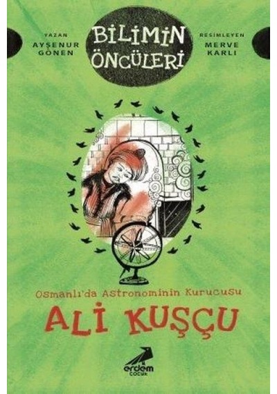 Osmanlı Da Astronominin Kurucusu Ali Kuşçu - Bilimin Öncüleri - Ndcj-598592