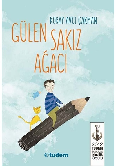 Gülen Sakız Ağacı - Koray Avcı Çakman - Tudem Yayınları