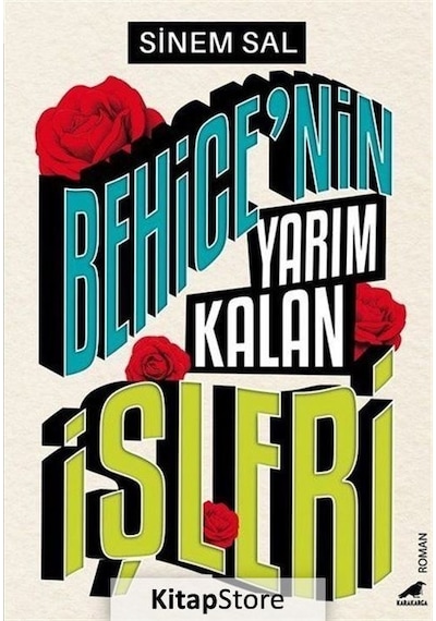 Behice'nin Yarım Kalan İşleri - Sinem Sal - Karakarga