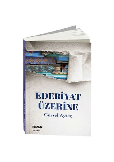 Edebiyat Üzerine - Gürsel Aytaç - Hece Yayınları