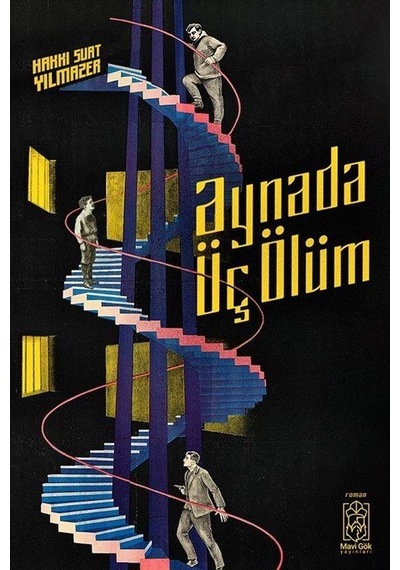 Aynada Üç Ölüm - Hakkı Suat Yılmazer - Mavi Gök Yayınları