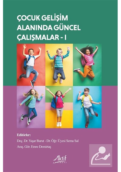 Çocuk Gelişimi Alanında Güncel Çalışmalar 1 / Kolektif