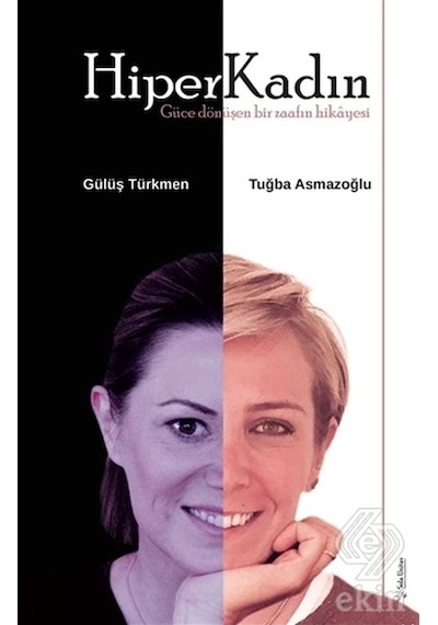 HiperKadın - Güce Dönüşen Bir Zaafın Hikayesi - Gülüş Türkmen -  Tuğba Asmazoğlu - Sola Unitas