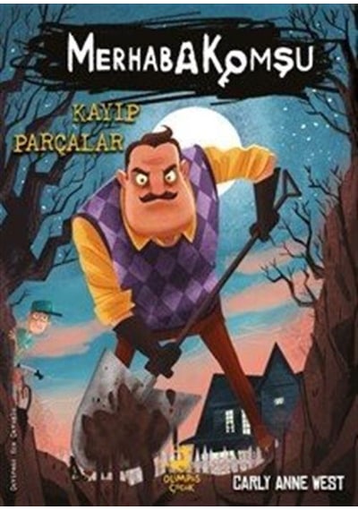 Merhaba Komşu 1 : Kayıp Parçalar / Carly Anne West