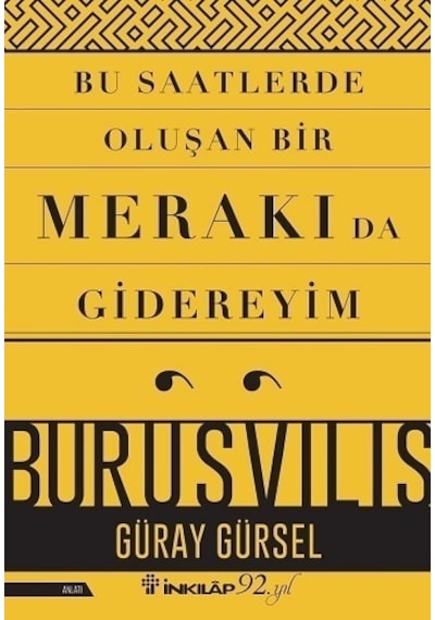 Bu Saatlerde Oluşan Bir Merakı da Gidereyim - Güray Gürsel - İnkılap Kitabevi