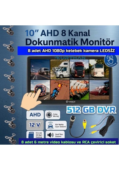 8 Ch 10 İnç Dokunmatik Monitör 8 Adet Ledsiz Ahd 1080p Kelebek Kamera 512 Gb Dvr Adas Bsd 12 Volt