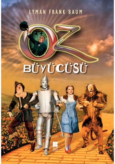 Oz Büyücüsü - Lyman Frank Baum - Bilge Kültür Sanat