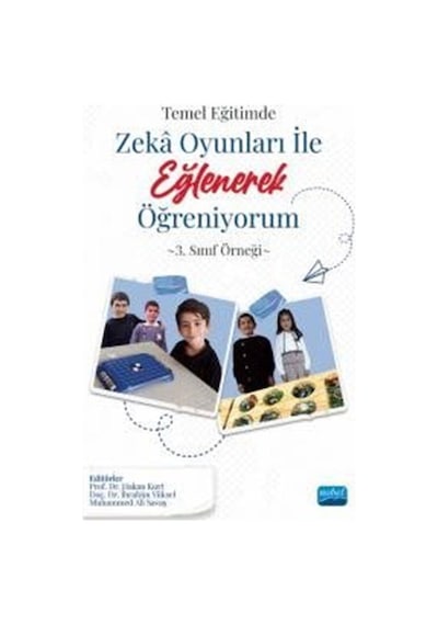 Temel Eğitimde Zeka Oyunları İle Eğlenerek Öğreniyorum / Kolektif