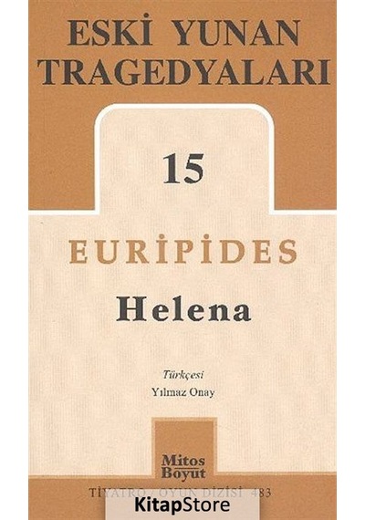 Eski Yunan Tragedyaları 15-Helena - Euripides - Mitos Boyut Yayınları