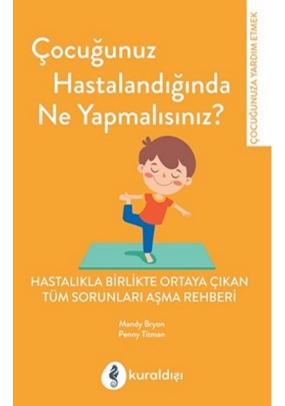 Çocuğunuz Hastalandığında Ne Yapmalısınız?