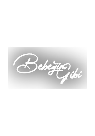 Bebeğim Gibi Araba Sticker 17x17 Cm Beyaz