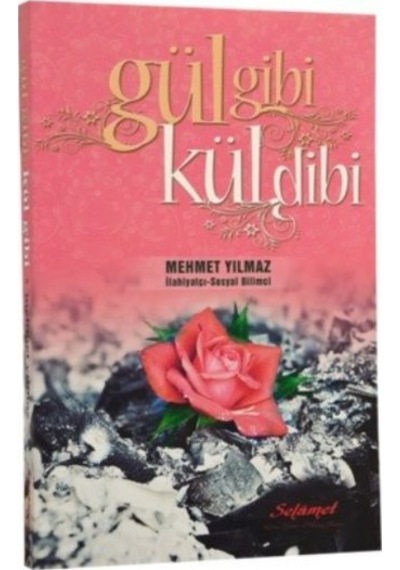 Gül Gibi Kül  Dibi