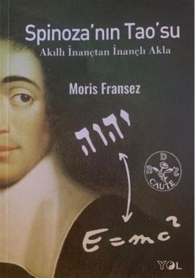 Spinoza'nın Tao'su - Moris Fransez - Yol Yayınları
