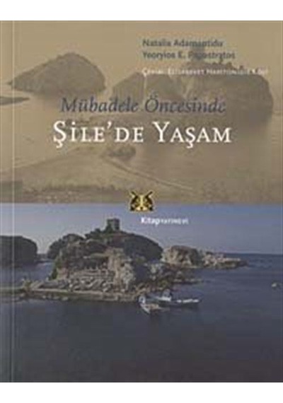 Mübadele Öncesinde Şile'de Yaşam / Natalia Adamantidu