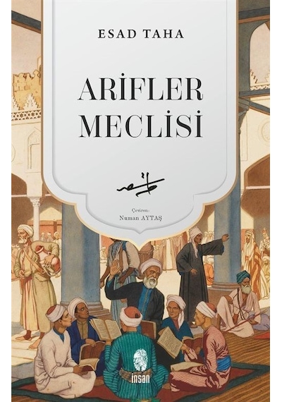 Arifler Meclisi - Esad Taha - İnsan Yayınları
