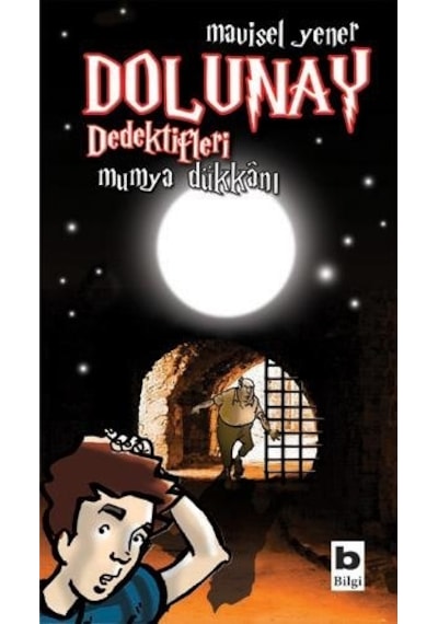 Bilgi Yayınları Dolunay Dedektifleri 3 Mumya Dükkanı Mavisel Yen