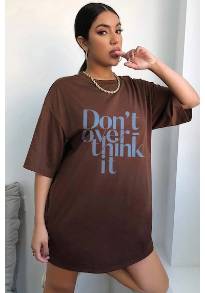 Unisex Dont Over Think Baskılı Tasarım Kahverengi