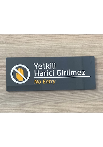 Yetkili Harici Girilmez Uyarı Levhası