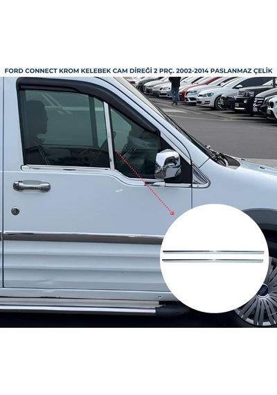 Ebal Otomotiv Ford CONNECT Krom Kelebek Cam Direği 2 pcs 2002-2014 P. Çelik