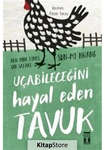 Kitapstore Uçabileceğini Hayal Eden Tavuk - Sun-Mı Hwang