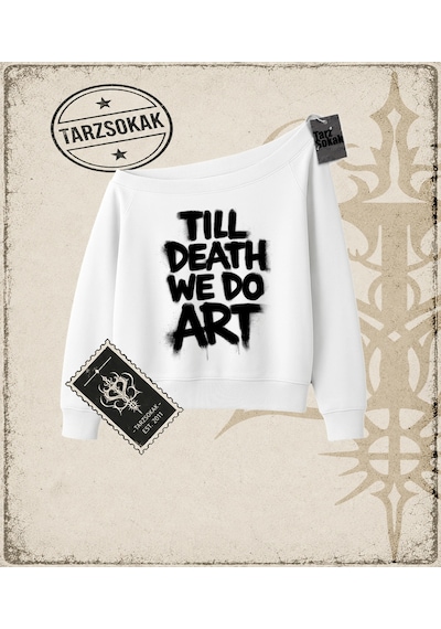 Tarzsokak Gotik & Grunge Streetwear Tıll Death We Do Art Kayık Yaka Sweatshirt Beyaz