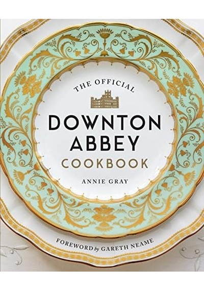 The Official Downton Abbey Cookbook