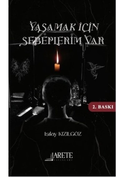 Yaşamak İçin Sebeplerim Var / Işılay Kızılgöz