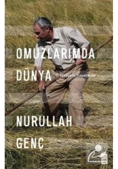 Omuzlarımda Dünya - Prof. Dr. Nurullah Genç