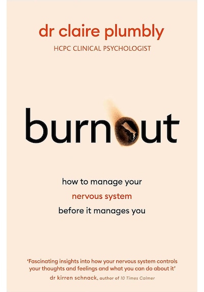 Burnout: An Accessible Go-to Guide On Burnout Based On The Latest Scientific Understanding Of Our Nervous System From A Credentialed Psychologist And Trauma Specialist Burnout: An Accessible Go-to Guide On Burnout Based On The Latest Scientific Understanding Of Our Nervous System From A Credentialed Psychologist And Trauma Specialist