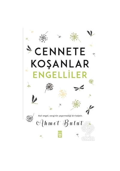 Cennete Koşanlar Engelliler  - Ahmet Bulut  - Timaş Yayınları