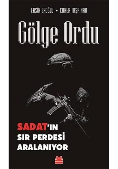 Gölge Ordu: Sadat In Sır Perdesi Aralanıyor