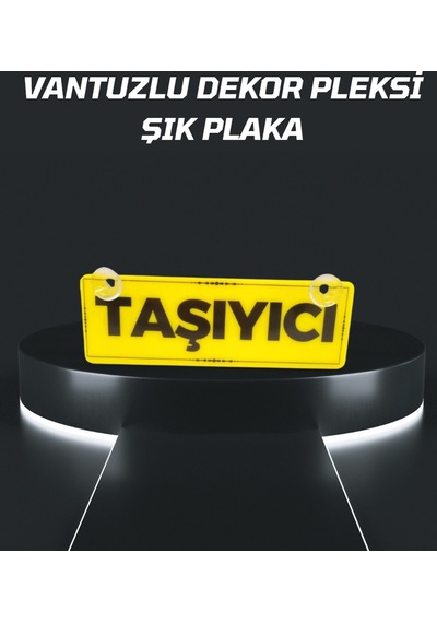 Taşıyıcı Yazılı Vantuzlu Dekor Pleksi Plaka