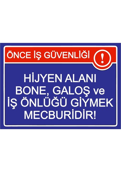 Önce İş Güvenliği Hijyen Alanı Bone ,galoş Ve İş Önlüğü İsg Uyarı Levhası Pvc A3 30x42 Cm