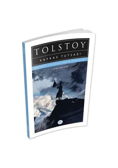 Kafkas Tutsağı - Tolstoy - Maviçatı (dünya Klasikleri)