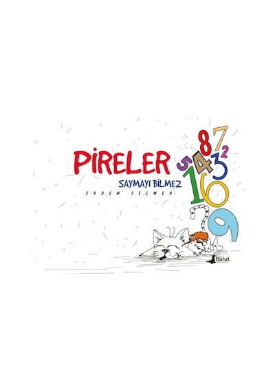 Pireler Saymayı Bilmez - Erdem Seçmen - Bulut Yayınları