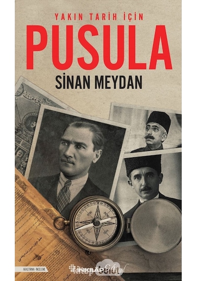 Yakın Tarih Için Pusula Sinan Meydan Inkilap Kitabevi 9789751041777