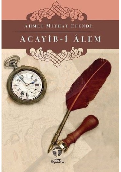Acayib-i Alem - Ahmet Mithat Efendi - Tema Yayınları