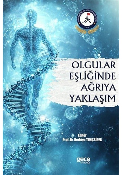 Olgular Eşliğinde Ağrıya Yaklaşım / Prof. Dr. Bedriye Tunçsiper