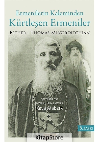 Ermenilerin Kaleminden Kürtleşen Ermeniler - Thomas Mugerditchian -  Esther Mugerditchian - Tarih&Kuram
