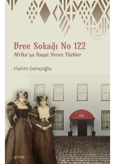 Bree Sokağı No 122 - Afrika'Ya Hayat Veren Türkler