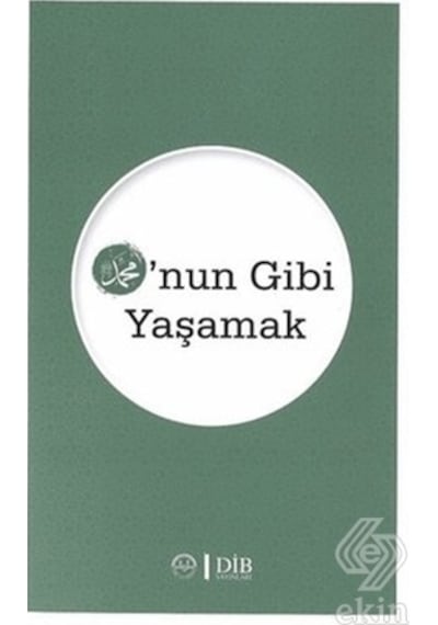 O'nun Gibi Yaşamak - Diyanet İşleri Başkanlığı