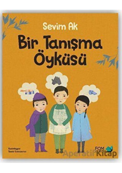 Bir Tanışma Öyküsü - Sevim Ak - Fom Kitap