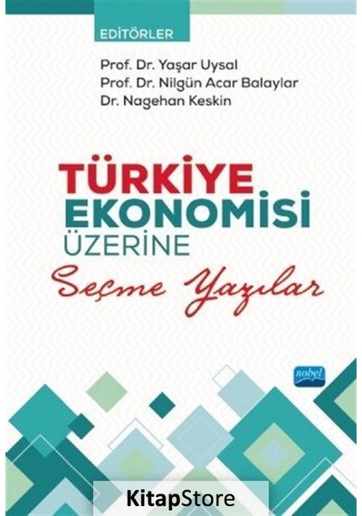 Türkiye Ekonomisi Üzerine Seçme Yazılar- Nobel Akademik Yayıncılık