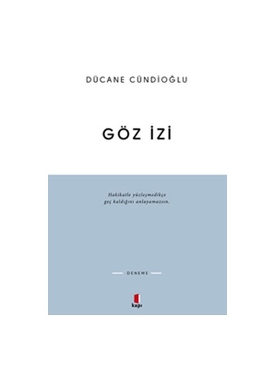 Göz İzi  - Dücane Cündioğlu  - Kapı Yayınları
