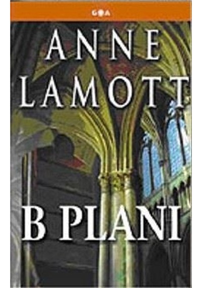 B Planı - Anne Lamott - Goa