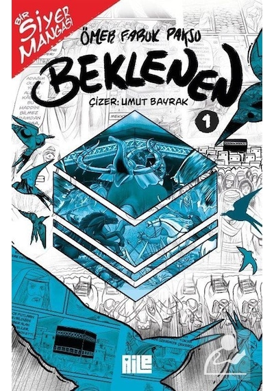 Bir Siyer Mangası: Beklenen 1 / Ömer Faruk Paksu